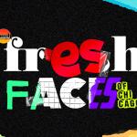 Fresh Faces Chicago